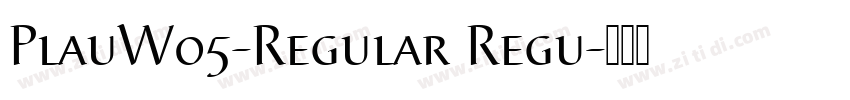 PlauW05-Regular Regu字体转换
